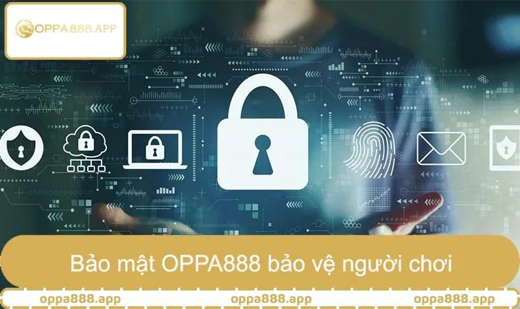 Giới Thiệu OPPA888 3 Hệ thống bảo mật cá cược trực tuyến tiên tiến của OPPA888 bảo vệ người chơi
