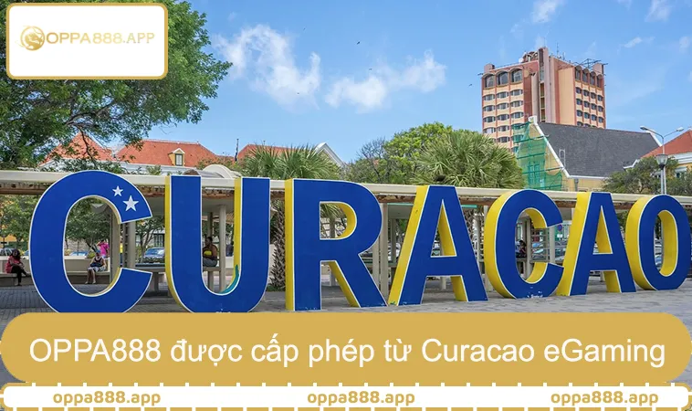 Giới Thiệu OPPA888 2 OPPA888 được cấp phép hợp pháp từ Curacao eGaming khẳng định uy tín thương hiệu